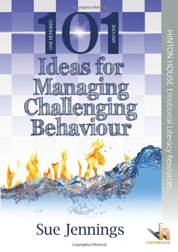 101 Ideas for Managing Challenging Behaviour: Creative activities to help young people to address issues of challenging behaviour from low-level ... aggression (101 Activities & Ideas, Band 2)